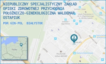 POR GIN-POL - NIEPUBLICZNY SPECJALISTYCZNY ZAKŁAD OPIEKI ZDROWOTNEJ PRZYCHODNIA POŁOŻNICZO-GINEKOLOGICZNA WALDEMAR OSTAPIUK - RADZYMIŃSKA 16/105,  BIAŁYSTOK