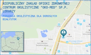 PORADNIA OKULISTYCZNA DLA DOROSŁYCH - NIEPUBLICZNY ZAKŁAD OPIEKI ZDROWOTNEJ CENTRUM OKULISTYCZNE OKO-MED SP. Z O.O. - WITOSA 36,  BIAŁYSTOK
