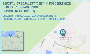 ODDZIAŁ POŁOŻNICZO-GINEKOLOGICZNY Z PODODDZIAŁEM PATOLOGII CIĄŻY - SZPITAL SPECJALISTYCZNY W KOŚCIERZYNIE SPÓŁKA Z OGRANICZONĄ ODPOWIEDZIALNOŚCIĄ - UL. A. PIECHOWSKIEGO 36,  KOŚCIERZYNA
