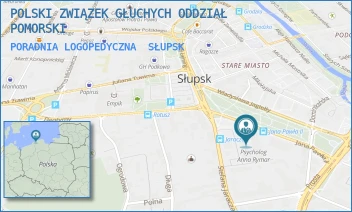 PORADNIA LOGOPEDYCZNA - POLSKI ZWIĄZEK GŁUCHYCH ODDZIAŁ POMORSKI - UL. JANA PAWŁA II 1/506,  SŁUPSK