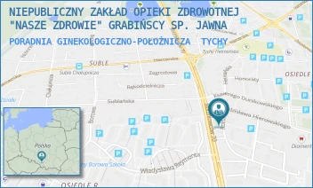 PORADNIA GINEKOLOGICZNO-POŁOŻNICZA - NIEPUBLICZNY ZAKŁAD OPIEKI ZDROWOTNEJ "NASZE ZDROWIE" GRABIŃSCY SP. JAWNA - UL. ROLNA 44-48,  TYCHY