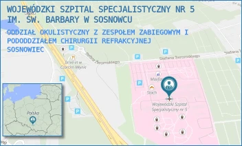 ODDZIAŁ OKULISTYCZNY Z ZESPOŁEM ZABIEGOWYM I PODODDZIAŁEM CHIRURGII REFRAKCYJNEJ - WOJEWÓDZKI SZPITAL SPECJALISTYCZNY NR 5 IM. ŚW. BARBARY W SOSNOWCU - PLAC MEDYKÓW 1,  SOSNOWIEC
