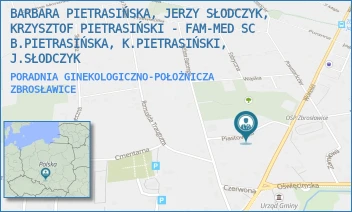 PORADNIA GINEKOLOGICZNO-POŁOŻNICZA - BARBARA PIETRASIŃSKA, JERZY SŁODCZYK, KRZYSZTOF PIETRASIŃSKI - FAM-MED SC B.PIETRASIŃSKA, K.PIETRASIŃSKI, J.SŁODCZYK - UL. PIASTOWSKA 3,  ZBROSŁAWICE