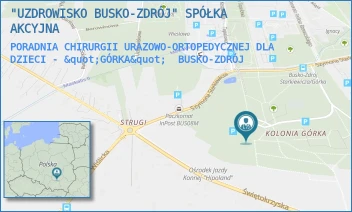 PORADNIA CHIRURGII URAZOWO-ORTOPEDYCZNEJ DLA DZIECI - "GÓRKA" - "UZDROWISKO BUSKO-ZDRÓJ" SPÓŁKA AKCYJNA - DR SZYMONA STARKIEWICZA 1,  BUSKO-ZDRÓJ