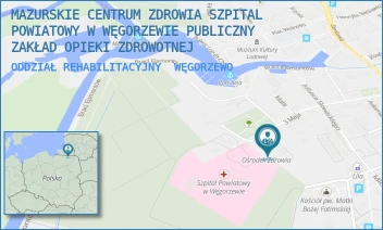 ODDZIAŁ REHABILITACYJNY - MAZURSKIE CENTRUM ZDROWIA SZPITAL POWIATOWY W WĘGORZEWIE PUBLICZNY ZAKŁAD OPIEKI ZDROWOTNEJ - 3 MAJA 17,  WĘGORZEWO
