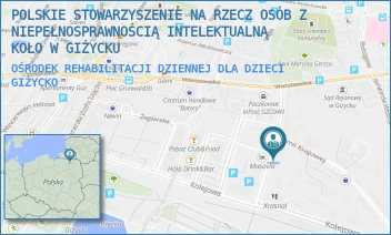 OŚRODEK REHABILITACJI DZIENNEJ DLA DZIECI - POLSKIE STOWARZYSZENIE NA RZECZ OSÓB Z NIEPEŁNOSPRAWNOŚCIĄ INTELEKTUALNĄ KOŁO W GIŻYCKU - DĄBROWSKIEGO 15,  GIŻYCKO