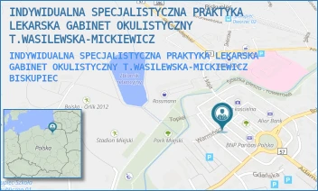 INDYWIDUALNA SPECJALISTYCZNA PRAKTYKA LEKARSKA GABINET OKULISTYCZNY T.WASILEWSKA-MICKIEWICZ - INDYWIDUALNA SPECJALISTYCZNA PRAKTYKA LEKARSKA GABINET OKULISTYCZNY T.WASILEWSKA-MICKIEWICZ - WARMIŃSKA 2/3,  BISKUPIEC