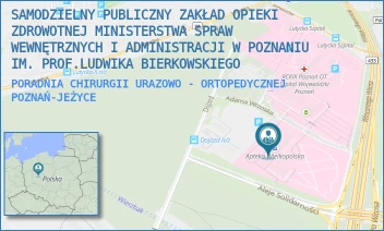 PORADNIA CHIRURGII URAZOWO - ORTOPEDYCZNEJ - SAMODZIELNY PUBLICZNY ZAKŁAD OPIEKI ZDROWOTNEJ MINISTERSTWA SPRAW WEWNĘTRZNYCH I ADMINISTRACJI W POZNANIU IM. PROF.LUDWIKA BIERKOWSKIEGO - DOJAZD 34,  POZNAŃ-JEŻYCE