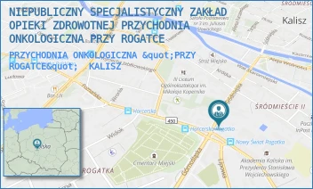 PRZYCHODNIA ONKOLOGICZNA "PRZY ROGATCE" - NIEPUBLICZNY SPECJALISTYCZNY ZAKŁAD OPIEKI ZDROWOTNEJ PRZYCHODNIA ONKOLOGICZNA PRZY ROGATCE - ŚRÓDMIEJSKA 34/-,  KALISZ