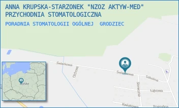 PORADNIA STOMATOLOGII OGÓLNEJ - ANNA KRUPSKA-STARZONEK "NZOZ AKTYW-MED" PRZYCHODNIA STOMATOLOGICZNA - ŚWIERKOWA 4,  GRODZIEC