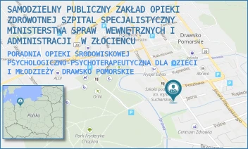 PORADNIA OPIEKI ŚRODOWISKOWEJ PSYCHOLOGICZNO-PSYCHOTERAPEUTYCZNA DLA DZIECI I MŁODZIEŻY - SAMODZIELNY PUBLICZNY ZAKŁAD OPIEKI ZDROWOTNEJ SZPITAL SPECJALISTYCZNY  MINISTERSTWA SPRAW  WEWNĘTRZNYCH I ADMINISTRACJI  W ZŁOCIEŃCU - OBROŃCÓW WESTERPLATTE 11,  DRAWSKO POMORSKIE