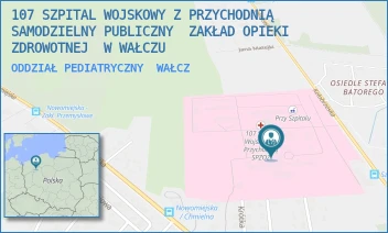 ODDZIAŁ PEDIATRYCZNY - 107 SZPITAL WOJSKOWY Z PRZYCHODNIĄ SAMODZIELNY PUBLICZNY  ZAKŁAD OPIEKI ZDROWOTNEJ  W WAŁCZU - KOŁOBRZESKA 44,  WAŁCZ