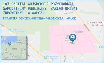 PORADNIA GINEKOLOGICZNO-POŁOŻNICZA - 107 SZPITAL WOJSKOWY Z PRZYCHODNIĄ SAMODZIELNY PUBLICZNY  ZAKŁAD OPIEKI ZDROWOTNEJ  W WAŁCZU - KOŁOBRZESKA 44,  WAŁCZ