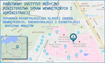 PORADNIA DIABETOLOGICZNA KLINIKI CHORÓB WEWNĘTRZNYCH, ENDOKRYNOLOGII I DIABETOLOGII  - PAŃSTWOWY INSTYTUT MEDYCZNY MINISTERSTWA SPRAW WEWNĘTRZNYCH I ADMINISTRACJI - WOŁOSKA 137,  WARSZAWA MOKOTÓW